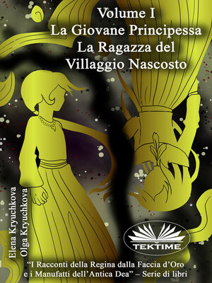 cover image of Volume I. La Giovane Principessa. La Ragazza Del Villaggio Nascosto